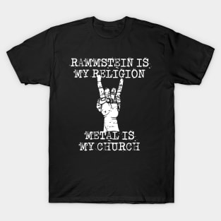 rammstein is my religion T-Shirt